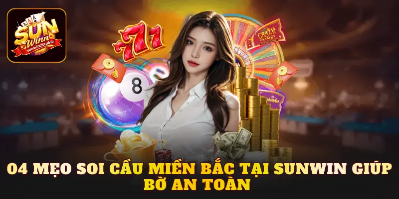 Soi cầu miền Bắc