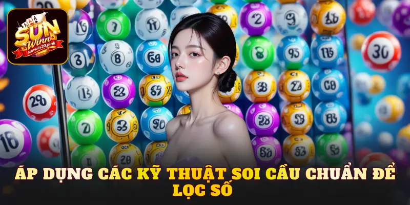 Thay vì thử từng con số, bạn có thể áp dụng các kỹ thuật soi cầu chuẩn để lọc số 