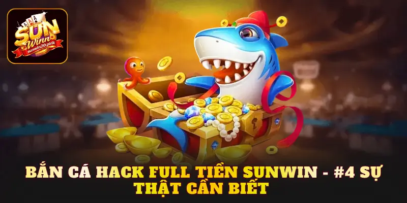bắn cá hack full tiền