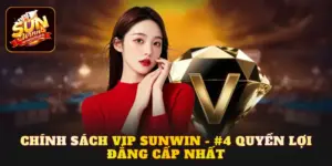 Chính sách VIP Sunwin