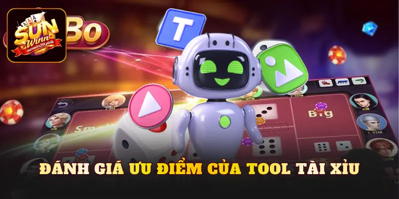 Đánh giá ưu điểm của tool tài xỉu