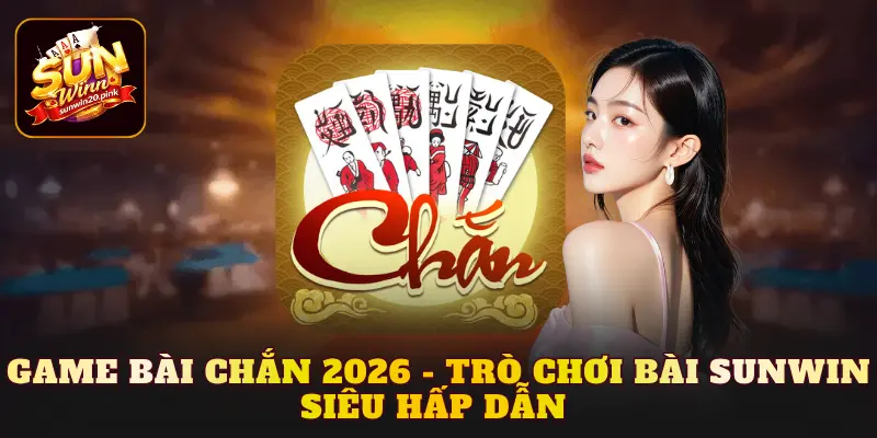 game bài Chắn