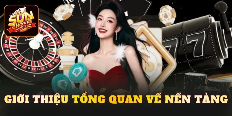 Giới thiệu tổng quan về nền tảng