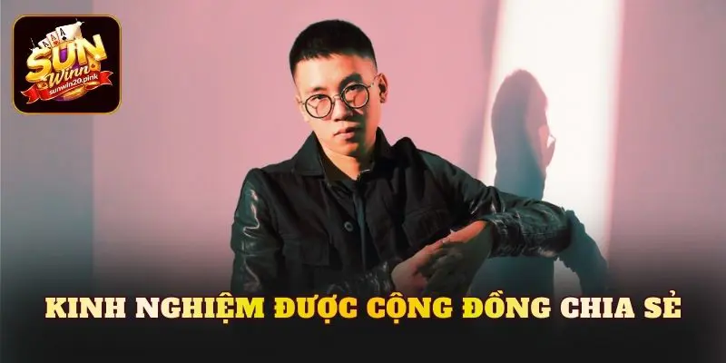 Kinh nghiệm được cộng đồng chia sẻ