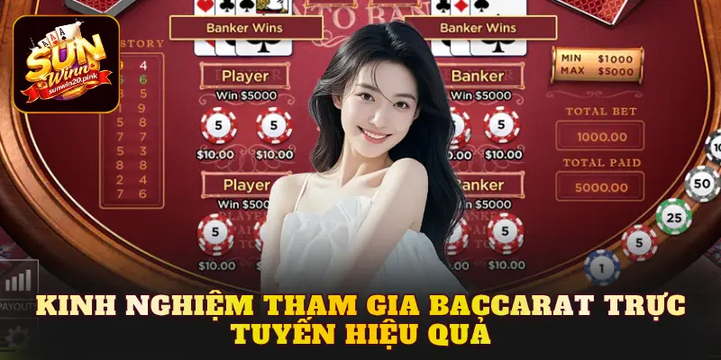 Kinh nghiệm tham gia Baccarat trực tuyến hiệu quả