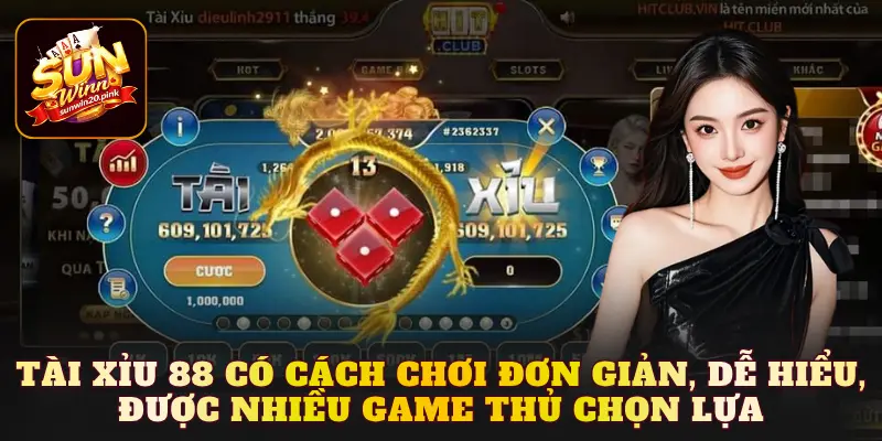 Tài xỉu 88 có cách chơi đơn giản, dễ hiểu, được nhiều game thủ chọn lựa