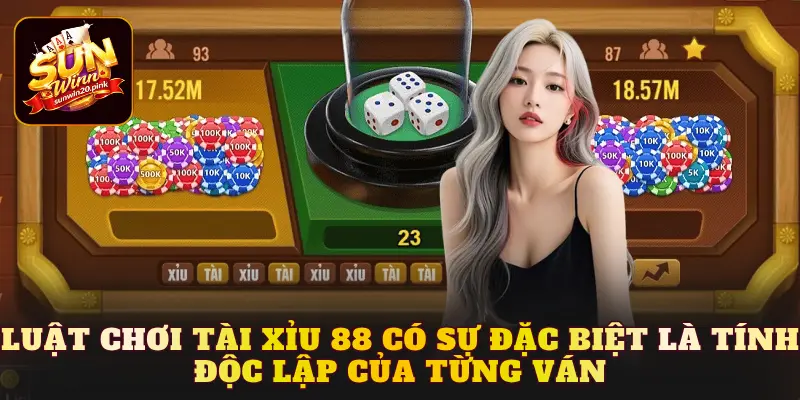 Luật chơi Tài xỉu 88 có sự đặc biệt là tính độc lập của từng ván